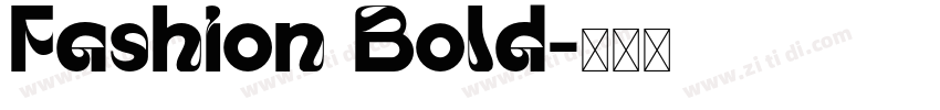 Fashion Bold字体转换 Fashion Bold字体转换